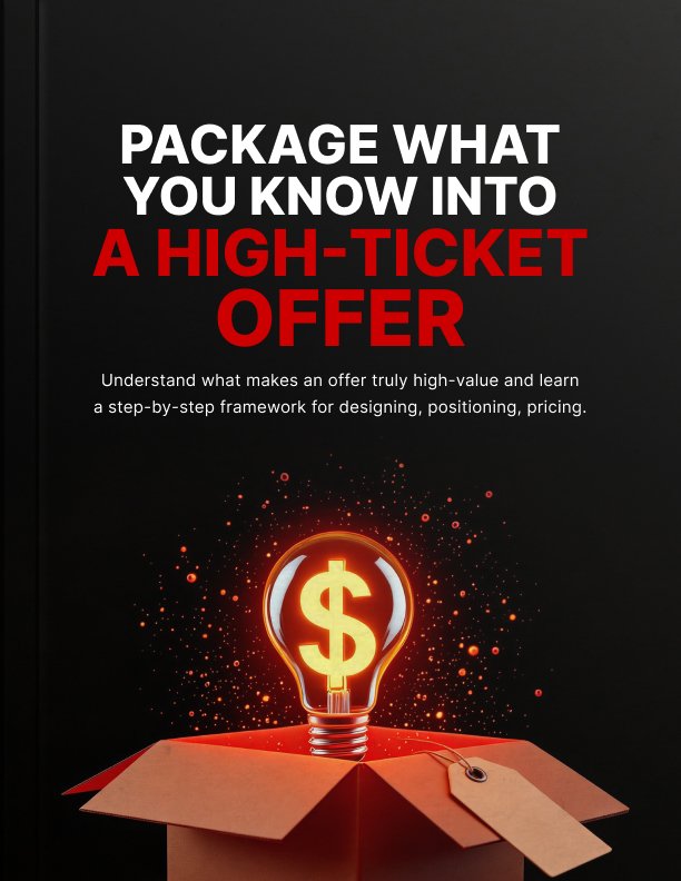 Package What You Know Into a High Ticket Offer Ebook